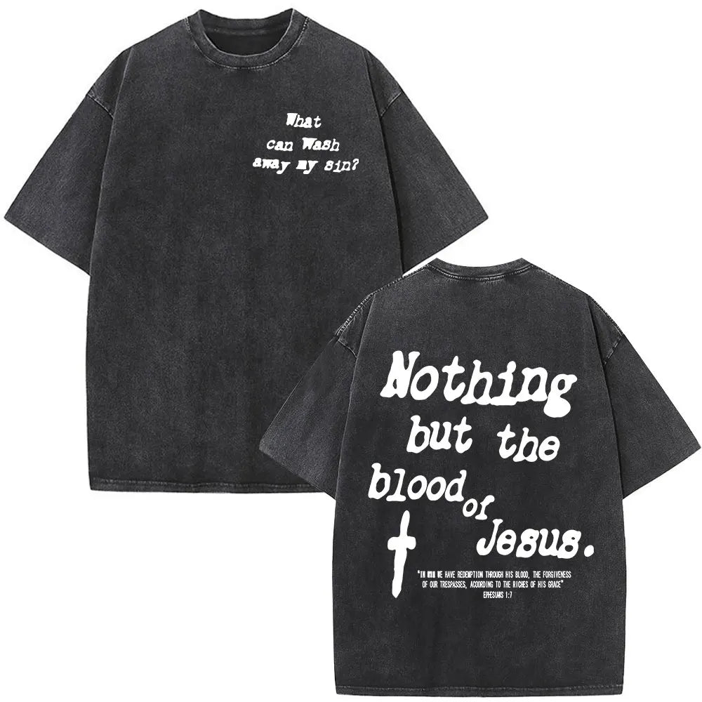 Vintage Washed Nothing But The Blood of Jesus Christian Bible Verse Comfort  T-shirts Men Women Fashion  T Shirt Street Wear